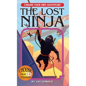 The Lost Ninja - (Choose Your Own Adventure) by  Jay Leibold (Paperback) - 1 of 1