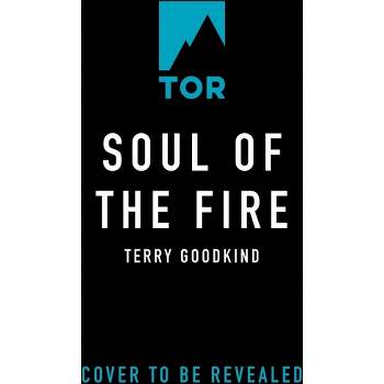 Soul of the Fire - (Sword of Truth) by  Terry Goodkind (Paperback)