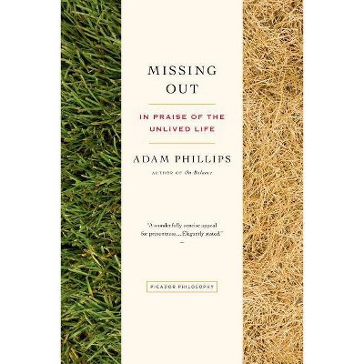 Missing Out - by  Adam Phillips (Paperback)