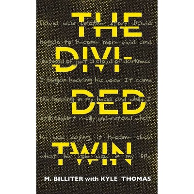 The Divided Twin - by  M Billiter & Kyle Thomas (Paperback)