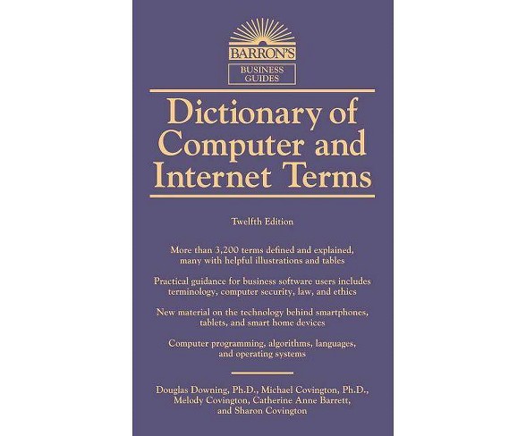 Dictionary of Computer and Internet Terms - (Barron's Business Dictionaries) 12by  Melody Covington