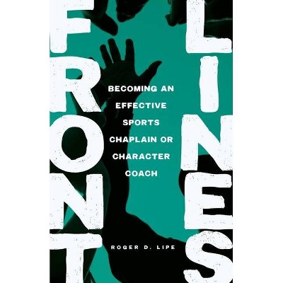 Front Lines - by  Roger D Lipe (Paperback)