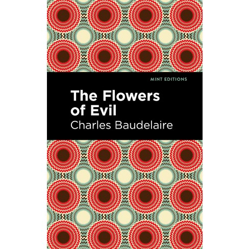 The Flowers Of Evil - (mint Editions (poetry And Verse)) By Charles ...