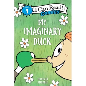 My Imaginary Duck - (I Can Read Comics Level 1) by Graham Annable - 1 of 1