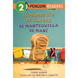 El Primer Día de Clases de Mantequilla de Maní (Peanut Butter's First Day of School Spanish Edition) - (Penguin Young Readers, Level 2) - 1 of 1