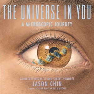The Universe in You - by Jason Chin - 1 of 1