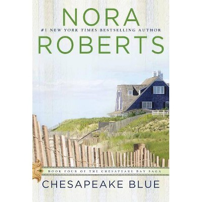 Chesapeake Blue - (Chesapeake Bay Saga) by  Nora Roberts (Paperback)