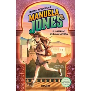 El Misterio de la Alhambra / The Mystery of the Alhambra - (Manuela Jones) by  Miriam Mosquera (Hardcover) - 1 of 1