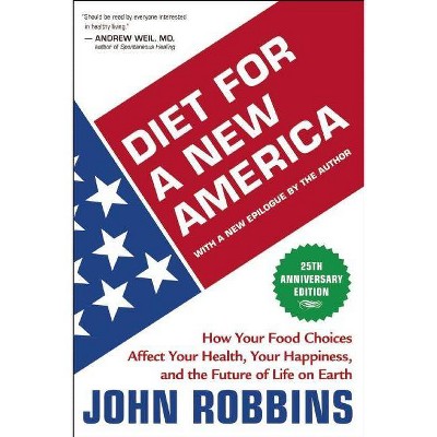 Diet for a New America - 25th Edition by  John Robbins (Paperback)