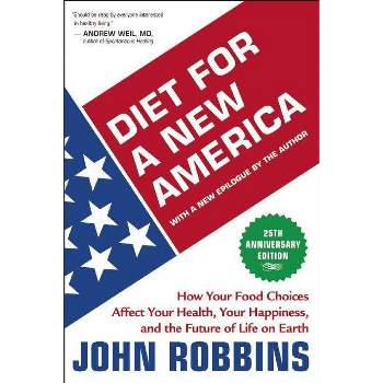 Diet for a New America - 25th Edition by  John Robbins (Paperback)
