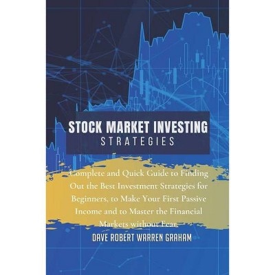 Stock Market Investing Strategies - by  Dave Graham Warren (Paperback)