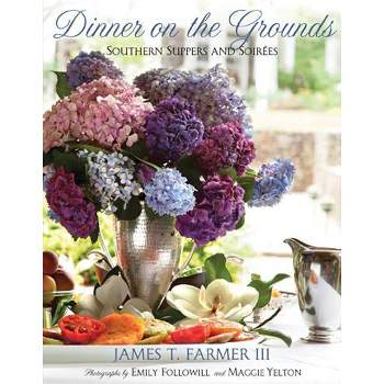 Dinner on the Grounds - by  James T Farmer (Hardcover)