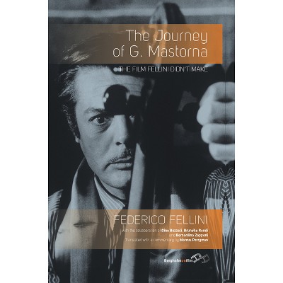 The Journey of G. Mastorna - by  Federico Fellini (Hardcover)