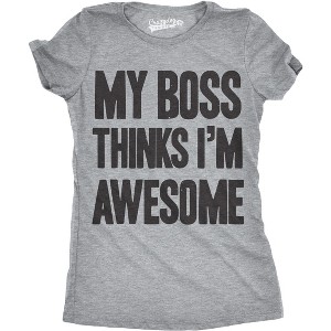 Womens My Boss Thinks Im Awesome T Shirt Funny Employee Manager Job Tee - Crazy Dog Women's T Shirt - 1 of 4