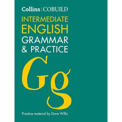 Cobuild Intermediate English Grammar and Practice - (Collins Cobuild) 2nd Edition by  Kolektif (Paperback)