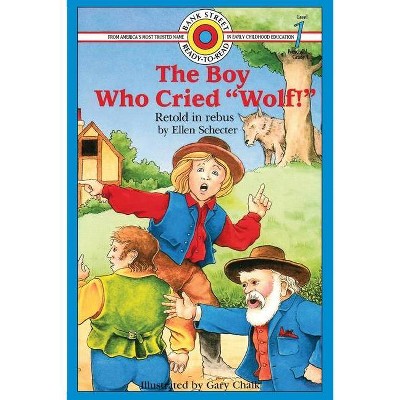 The Boy Who Cried Wolf! - (Bank Street Ready-To-Read) by  Ellen Schecter (Paperback)