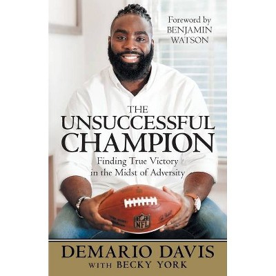 The Unsuccessful Champion - by  Demario Davis (Paperback)