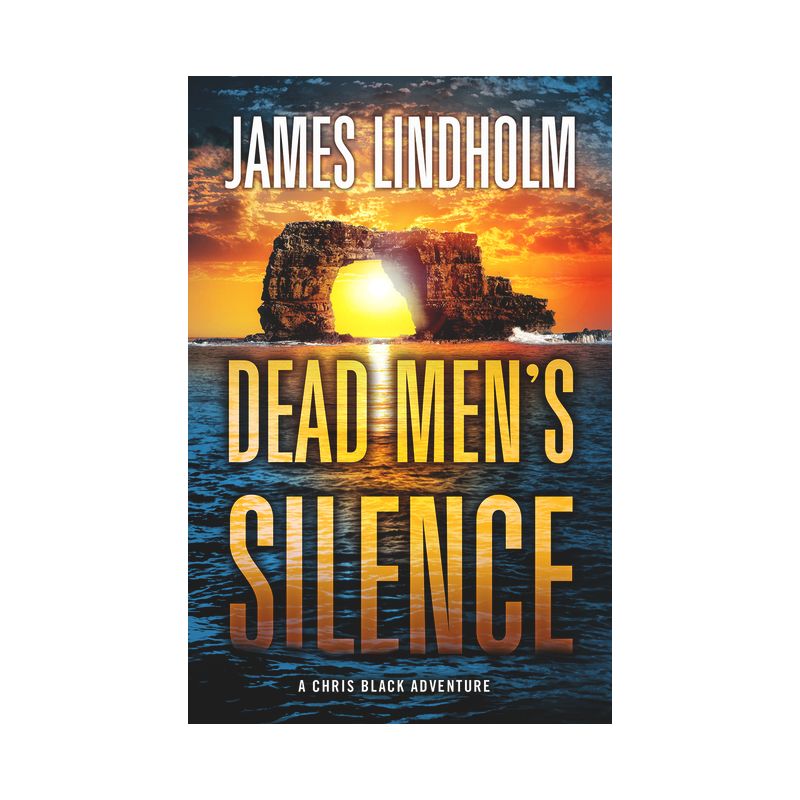 Dead Men's Silence - (Chris Black Adventure) by  James Lindholm (Hardcover), 1 of 2