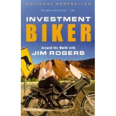 Investment Biker - by  Jim Rogers (Paperback)