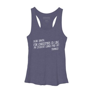 Women's Design By Humans Dear Santa For Christmas I'd Like My Student Loans Paid Off By Thingsandthings Racerback Tank Top - 1 of 3