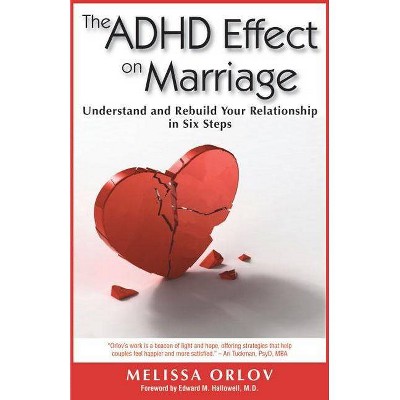 The ADHD Effect on Marriage - by  Melissa Orlov (Paperback)