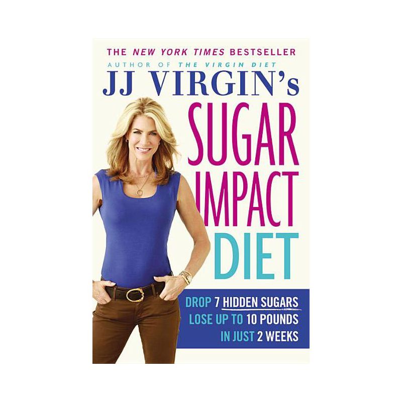Jj Virgin's Sugar Impact Diet - by  J J Virgin (Paperback), 1 of 2