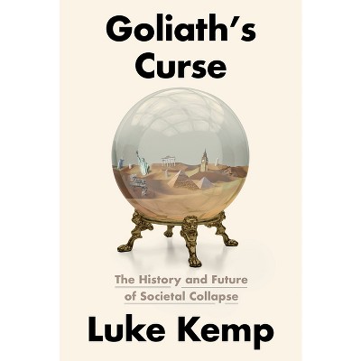 Goliath's Curse - by  Luke Kemp (Hardcover)