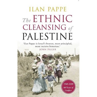 The Ethnic Cleansing of Palestine - 2nd Edition by  Ilan Pappe (Paperback)