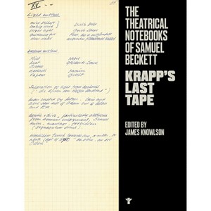 Krapp's Last Tape: Theatrical Notebooks - (Beckett Production Notebooks) Annotated by  Samuel Beckett (Paperback) - 1 of 1