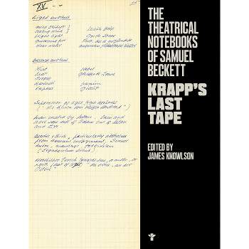 Krapp's Last Tape: Theatrical Notebooks - (Beckett Production Notebooks) Annotated by  Samuel Beckett (Paperback)