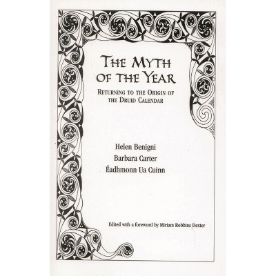 The Myth of the Year - by  Helen Benigni & Barbara Carter & Eadhmonn Ua Cuinn (Paperback)