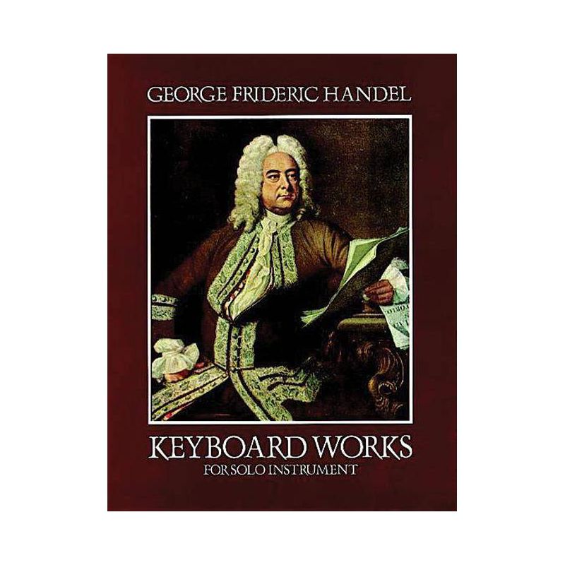Keyboard Works for Solo Instrument - (Dover Classical Piano Music) by  George Frideric Handel (Paperback), 1 of 2