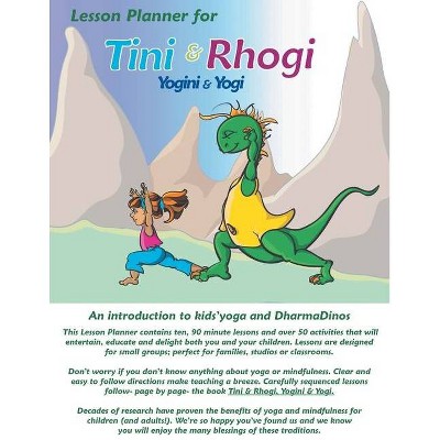 Lesson Planner for Tini and Rhogi, Yogini and Yogi - by  Dice (Paperback)