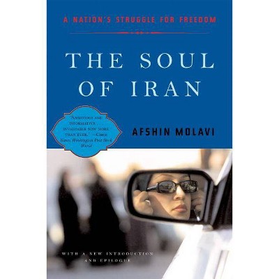  The Soul of Iran - by  Afshin Molavi (Paperback) 