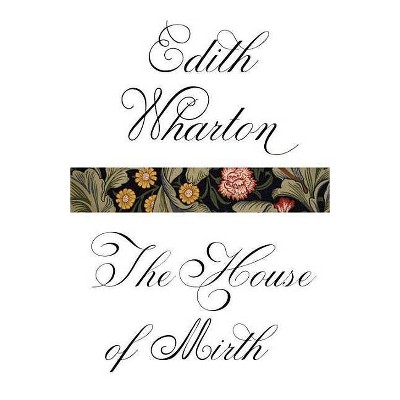 The House of Mirth - (Vintage Classics) by  Edith Wharton (Paperback)