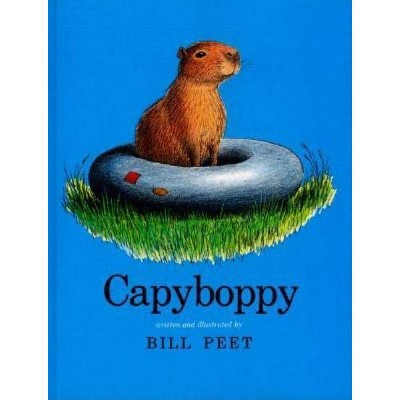 Capyboppy - by  Bill Peet (Paperback)