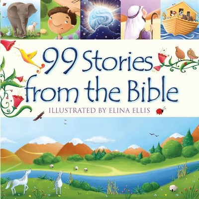 99 Stories from the Bible - by  Juliet David (Hardcover)