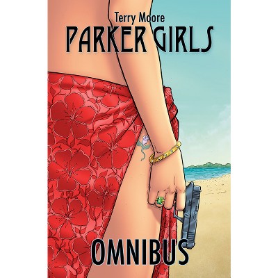 Parker Girls Omnibus - by  Terry Moore (Paperback)