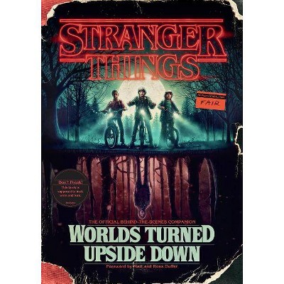 Stranger Things: Worlds Turned Upside Down : The Official Behind-the-scenes Companion - (Hardcover) - by Gina Mcintyre