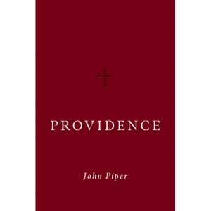 Providence - by  John Piper (Hardcover) - 1 of 1