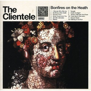 The Clientele - Bonfires on the Heath - 1 of 1