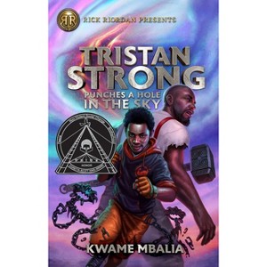 Rick Riordan Presents: Tristan Strong Punches a Hole in the Sky-A Tristan Strong Novel, Book 1 - by  Kwame Mbalia (Paperback) - 1 of 1