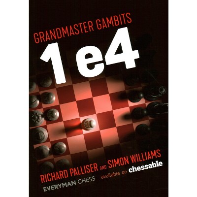 Grandmaster Gambits - by  Simon Williams & Richard Palliser (Paperback)