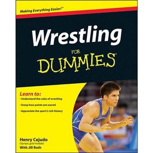 Wrestling for Dummies - (For Dummies) by  Henry Cejudo (Paperback) - 1 of 1