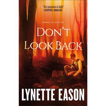 Don't Look Back - (Women of Justice) by  Lynette Eason (Paperback)