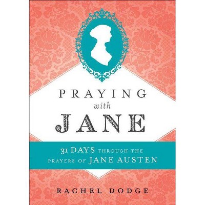 Praying with Jane - by  Rachel Dodge (Hardcover)