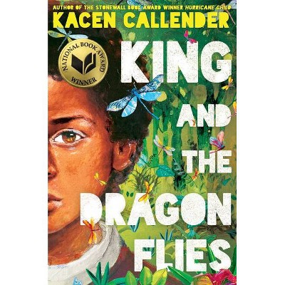 King and the Dragonflies - by  Kacen Callender (Hardcover)