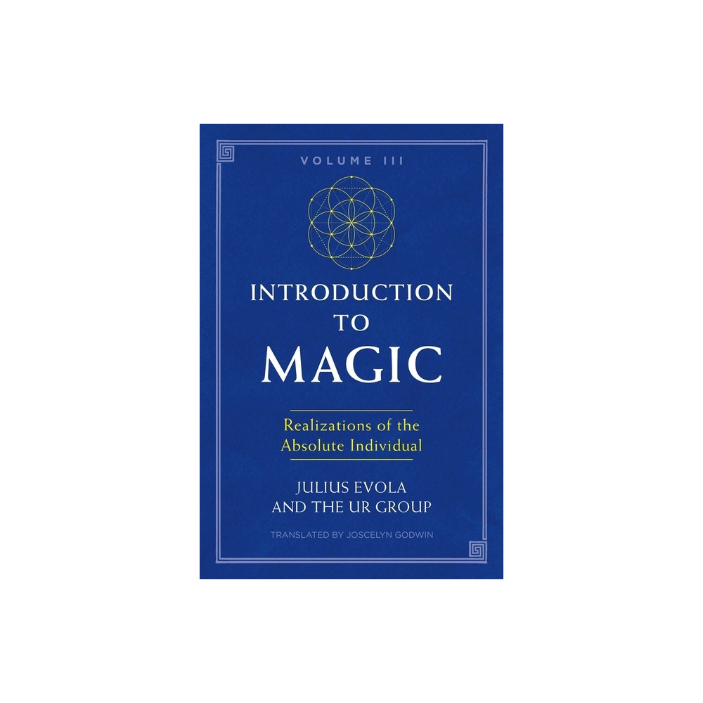 Introduction to Magic, Volume III - by Julius Evola & The Ur Group (Paperback)