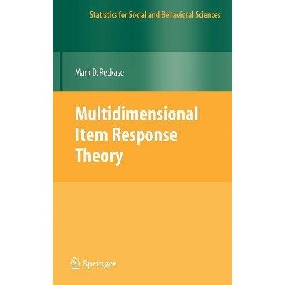 Multidimensional Item Response Theory - (Statistics for Social and Behavioral Sciences) by  M D Reckase (Hardcover)