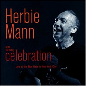Herbie Mann - 65th Birthday Celebration: Live at Blue Note NYC (CD) - 1 of 1